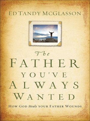 cover image of The Father You've Always Wanted
